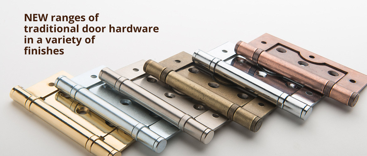 New ranges of traditional door hardware 